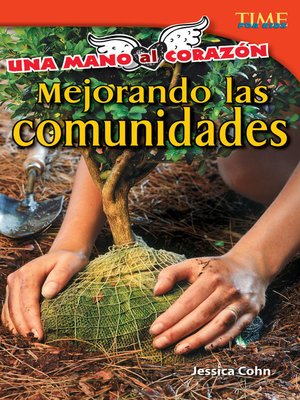 cover image of Una mano al corazón: Mejorando las comunidades